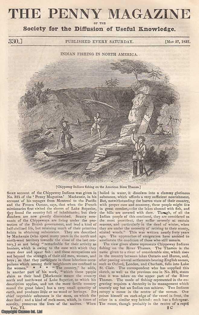 --- - Indian Fishing in North America; The American Cider Mill: Cider Royal and Cider Wine; Ice-Making in Bengal; Social Societies or Fraternities, etc. Issue No. 330, May 27th, 1837. A complete rare weekly issue of the Penny Magazine, 1837.