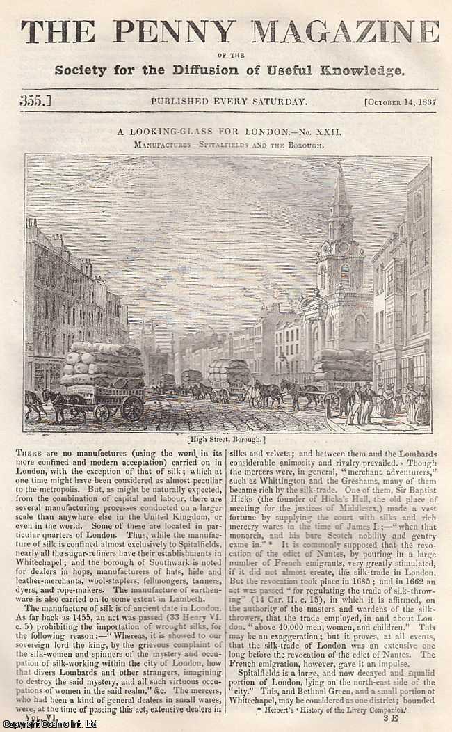 --- - London Manufactures, Spitalfields and The Borough; Facts Deduced From The Registration Tables of Births and Deaths in The Prussian States; Sketches of The Peninsula: Alemtejo, part 11; A Month at Sea: Along Side The Wharf on The East River, New York, etc. Issue No. 355, October 14th, 1837. A complete rare weekly issue of the Penny Magazine, 1837.