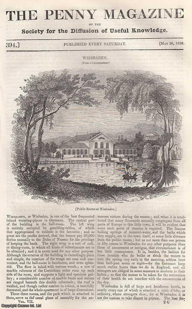 --- - Wiesbaden, Inland Watering-Places in Germany; Depredators on Farm Produce in America; Crossing The Desert: Caravans; National Manners of The Hungarians, etc. Issue No. 394, May 26th, 1838. A complete rare weekly issue of the Penny Magazine, 1838.
