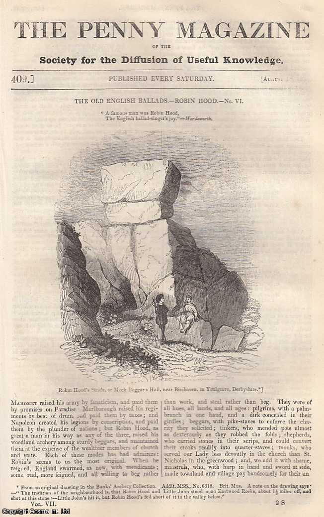 --- - Petrified Cascade of Pambouck Kalesi; Captain Back's Expedition to The Polar Seas, concluded; The Proportion of Persons in England Capable of Reading and Writing; The Old English Ballads: Robin Hood, part 6, etc. Issue No. 409, August 18th, 1838. A complete rare weekly issue of the Penny Magazine, 1838.
