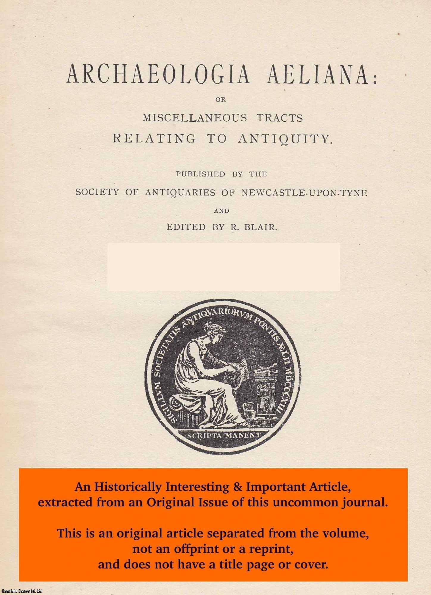 BULMER, WILLIAM - The Barber-Surgeons Company of Newcastle Upon Tyne. An original article from The Archaeologia Aeliana: or Miscellaneous Tracts Relating to Antiquity, 1958.
