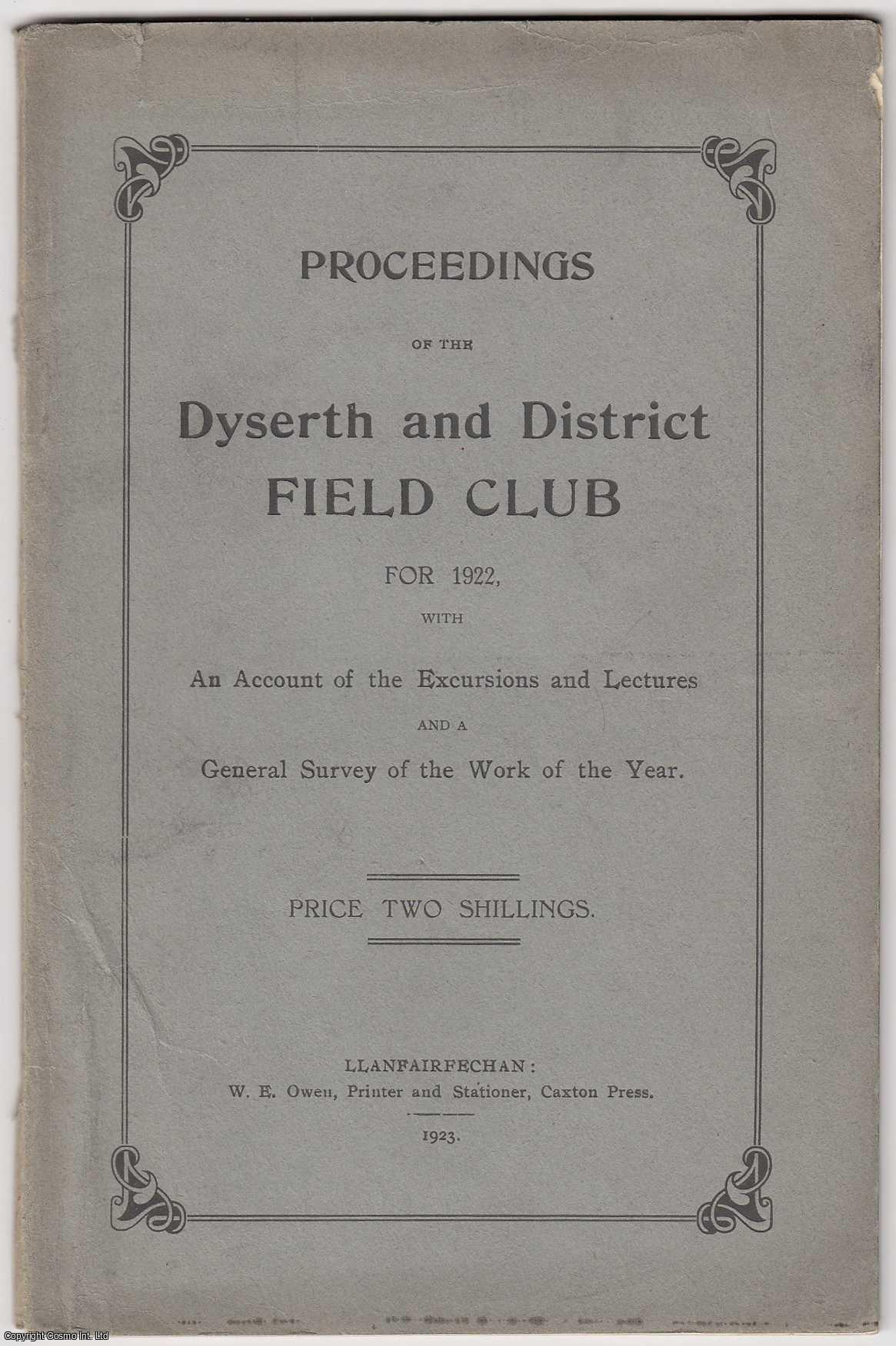 Dyserth - [1922] Proceedings of the Dyserth and District Field Club for 1922, with An Account of the Excursions and Lectures and a General Survey of the Work of the Year.