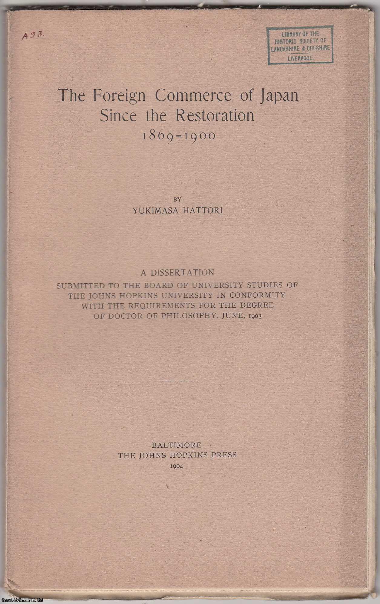 Yukimasa Hattori - [1904] The Foreign Commerce of Japan Since the Restoration, 1869-1900.