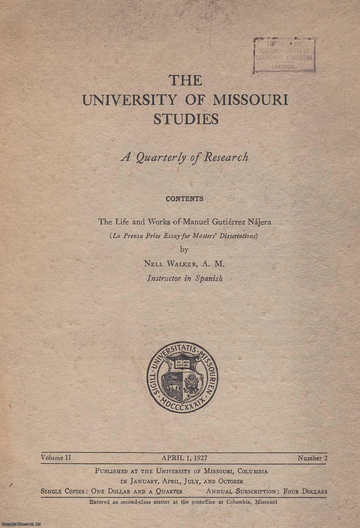 NELL WALKER, A.M. - [1927] The Life and Works of Manuel Gutierrez Najera. The University of Missouri Studies, Volume II, April 1, 1927, number 2.