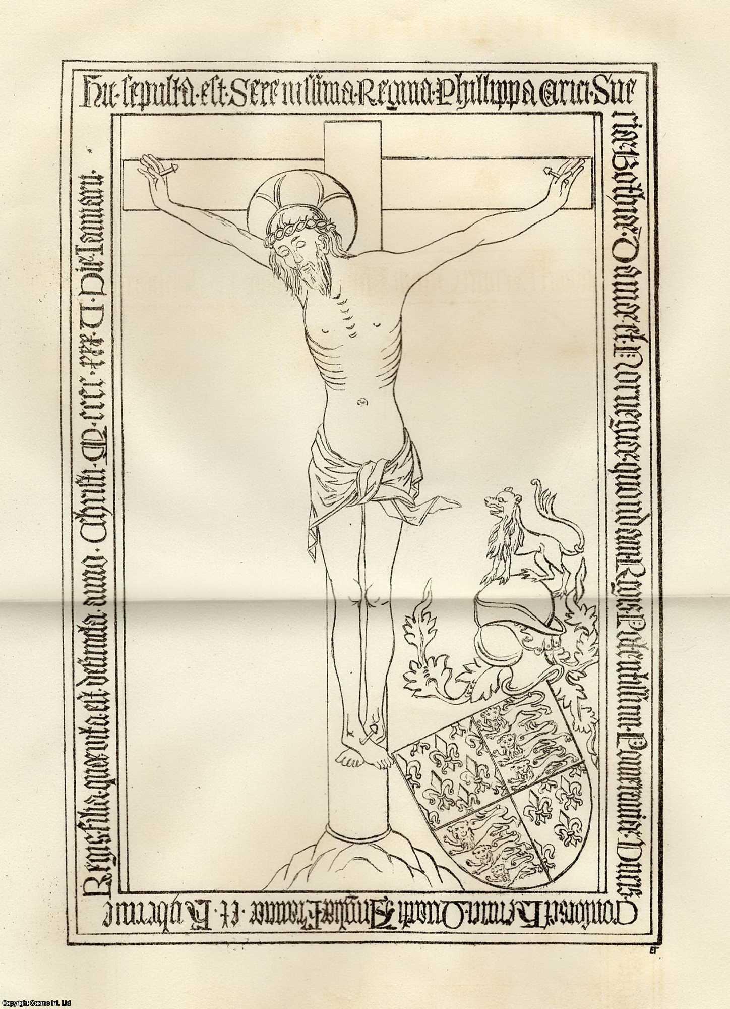 W.C. TREVELYAN, ESQ., OF WALLINGTON - An Account of the Tomb of Philippa, Queen of Eric Pomeranus, King of Denmark, and daughter of Henry IV of England.
