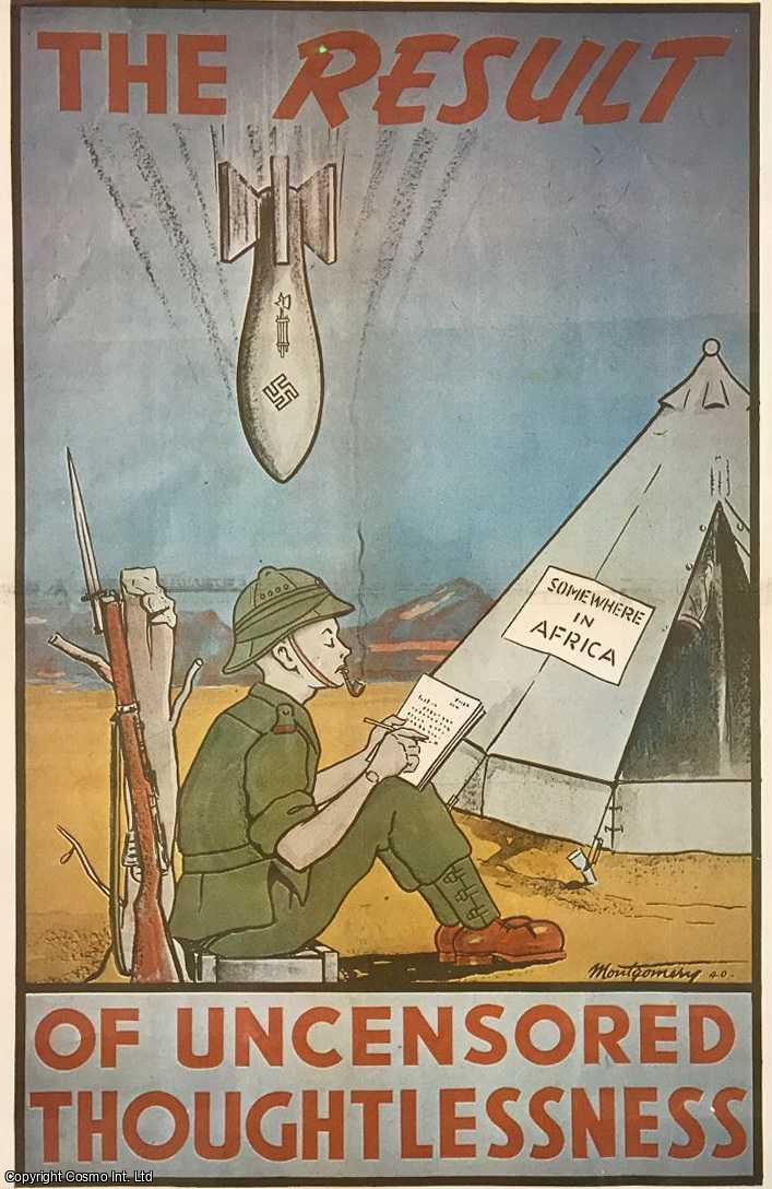POSTER - The Result of Uncensored Thoughtlessness. World War 2 Poster, 41 x 58 cms.
