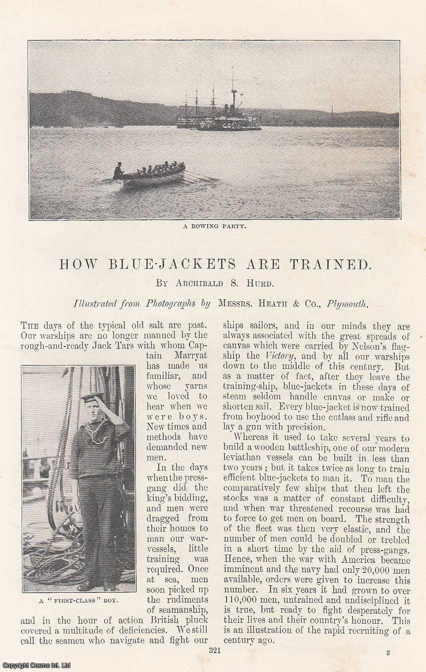 Archibald S. Hurd, illustrated from photographs by Messrs. Heath & Co. - How Blue-Jacket Sailors Are Trained. An original article from the Windsor Magazine, 1896.