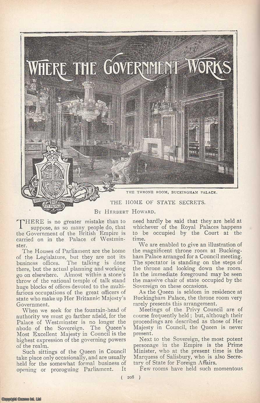 HOWARD, HERBERT - Buckingham Palace, Mr. Balfour's Room at 10, Downing Street, Mr. Chamberlain's Room at The Colonial Office, and more. Where The Government Works: The Home of State Secrets. A rare original article from the Harmsworth London Magazine, 1900-01.