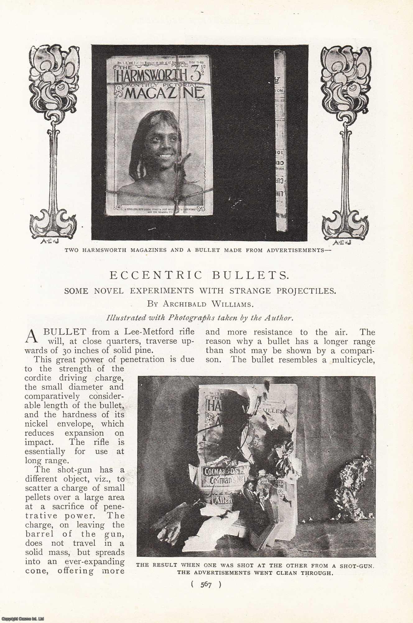 Archibald Williams - A Bullet From A Lee-Metford Rifle : Eccentric Bullets : Some Novel Experiments With Strange Projectiles. An uncommon original article from the Harmsworth London Magazine, 1901.