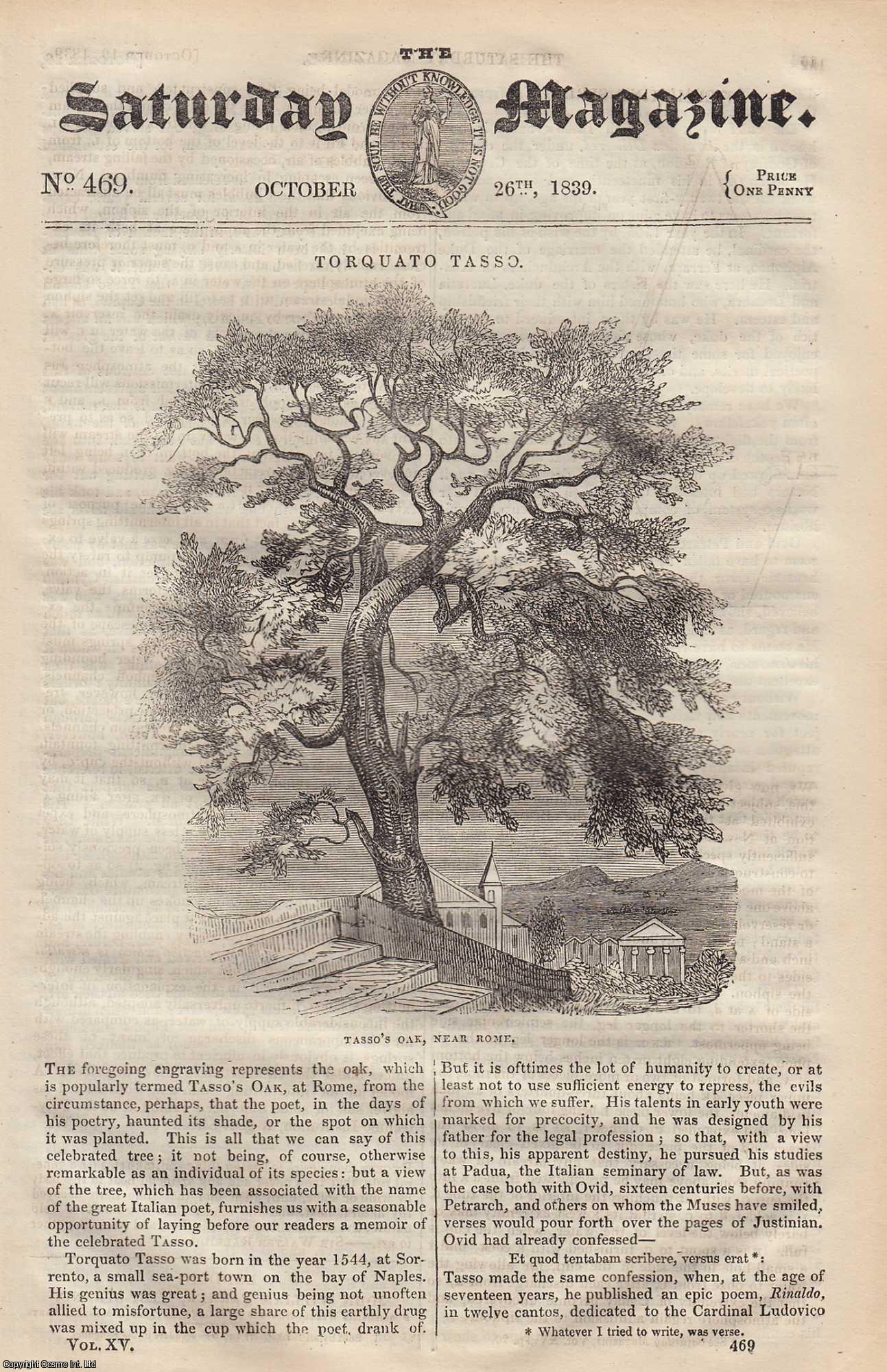 ---. - Torquato Tasso; The Wedge and The Screw (Mechanical Powers); St. Helena, etc. Issue No. 469. October, 1839. A complete rare weekly issue of the Saturday Magazine, 1839.