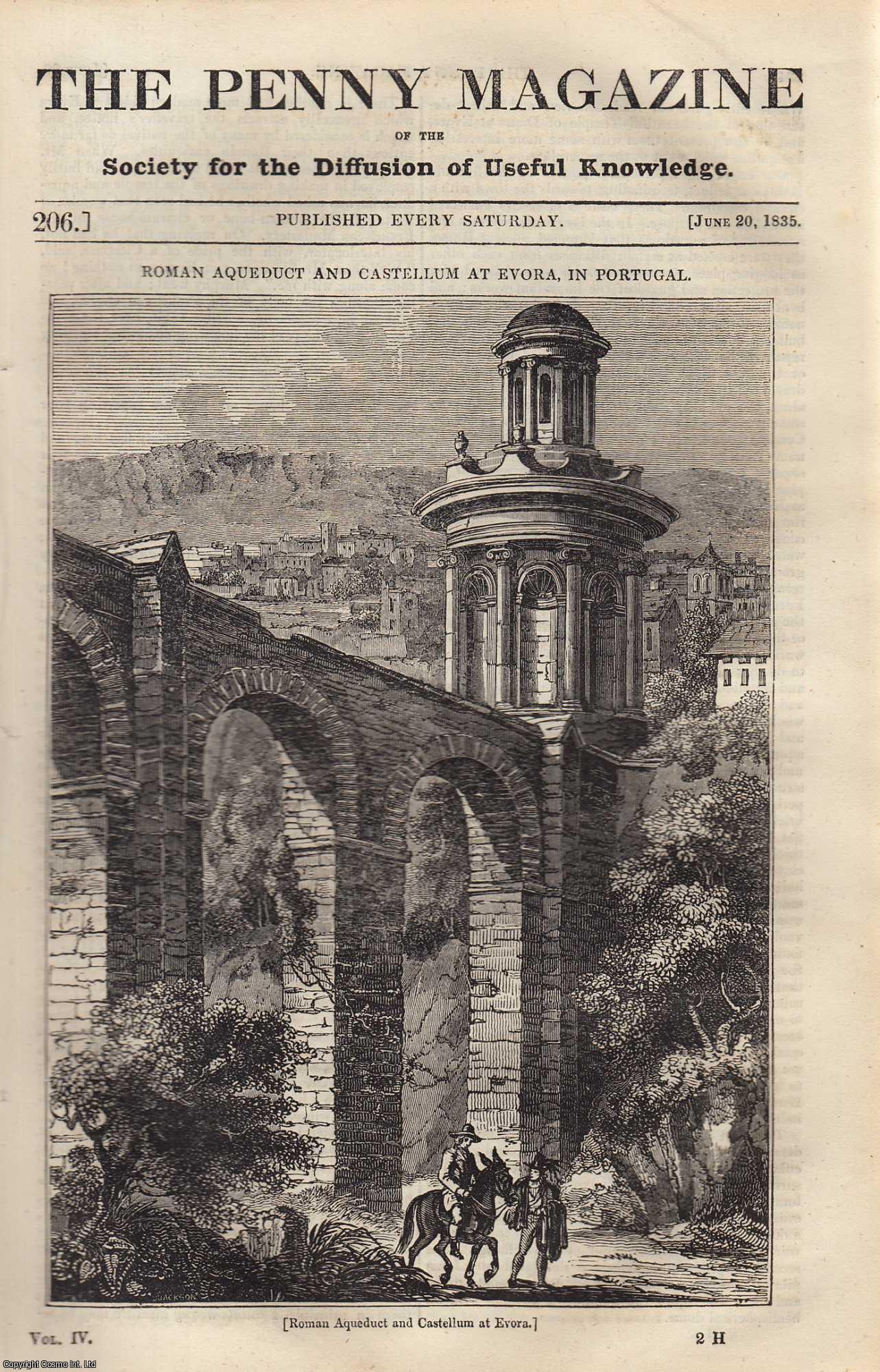--- - Roman Aqueduct and Castellum at Evora, in Portugal; Dieppe (sea-port town of France); Wine; Machine De Marly. Issue No. 206, June 20, 1835. A complete rare weekly issue of the Penny Magazine, 1835.