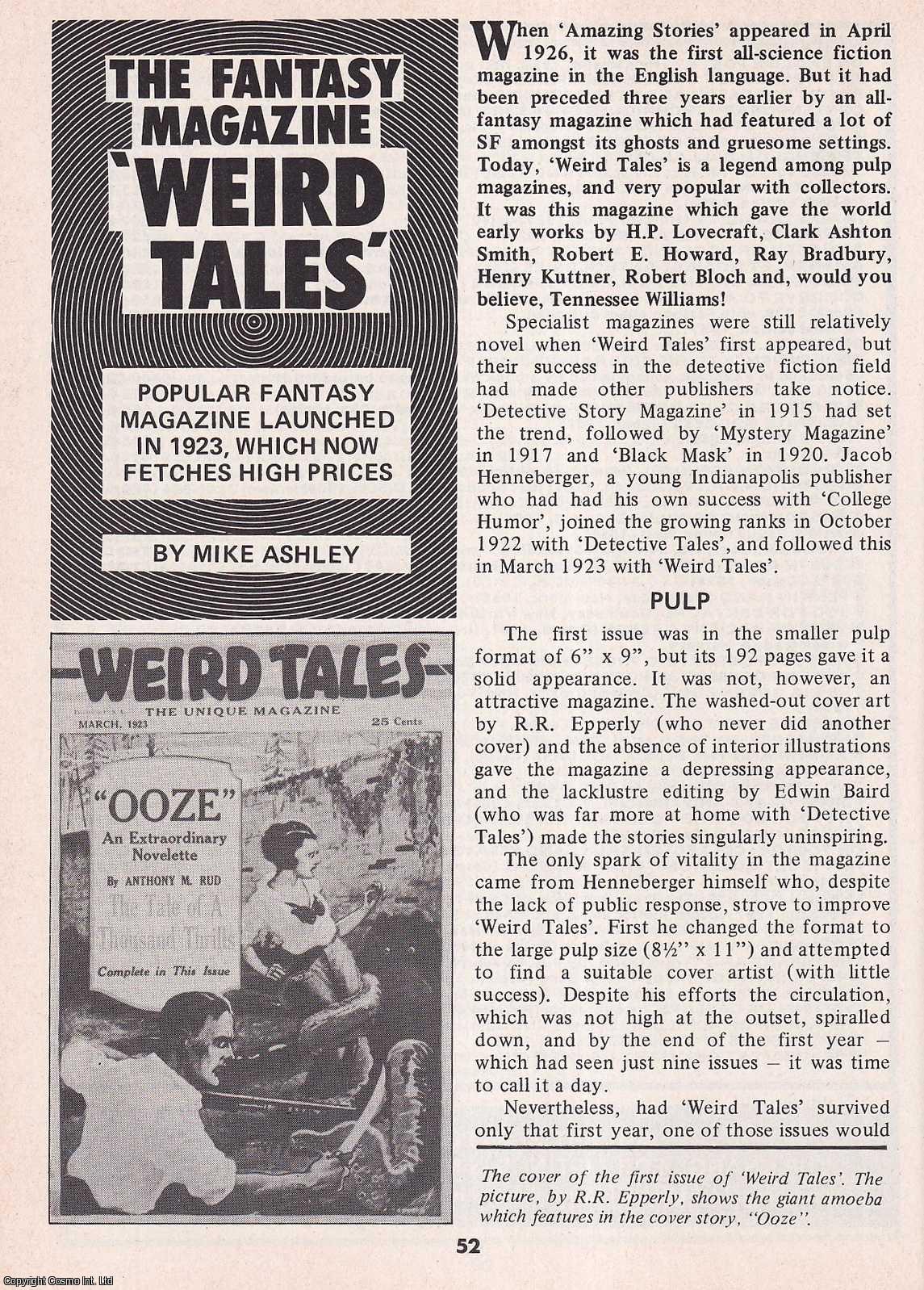 Mike Ashley - The Fantasy Magazine Weird Tales. Launched in 1923. This is an original article separated from an issue of The Book & Magazine Collector publication, 1985.