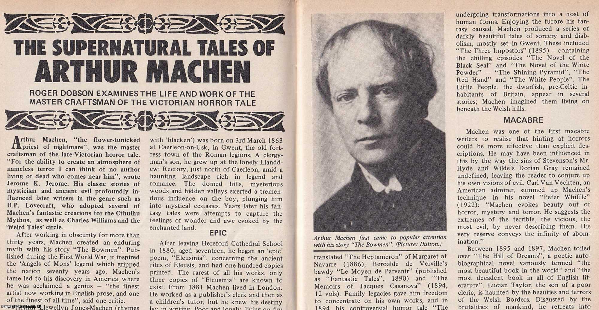 Roger Dobson - The Supernatural Tales of Arthur Machen. The Life and Work of The Master Craftsman of The Victorian Horror Tale. This is an original article separated from an issue of The Book & Magazine Collector publication, 1987.