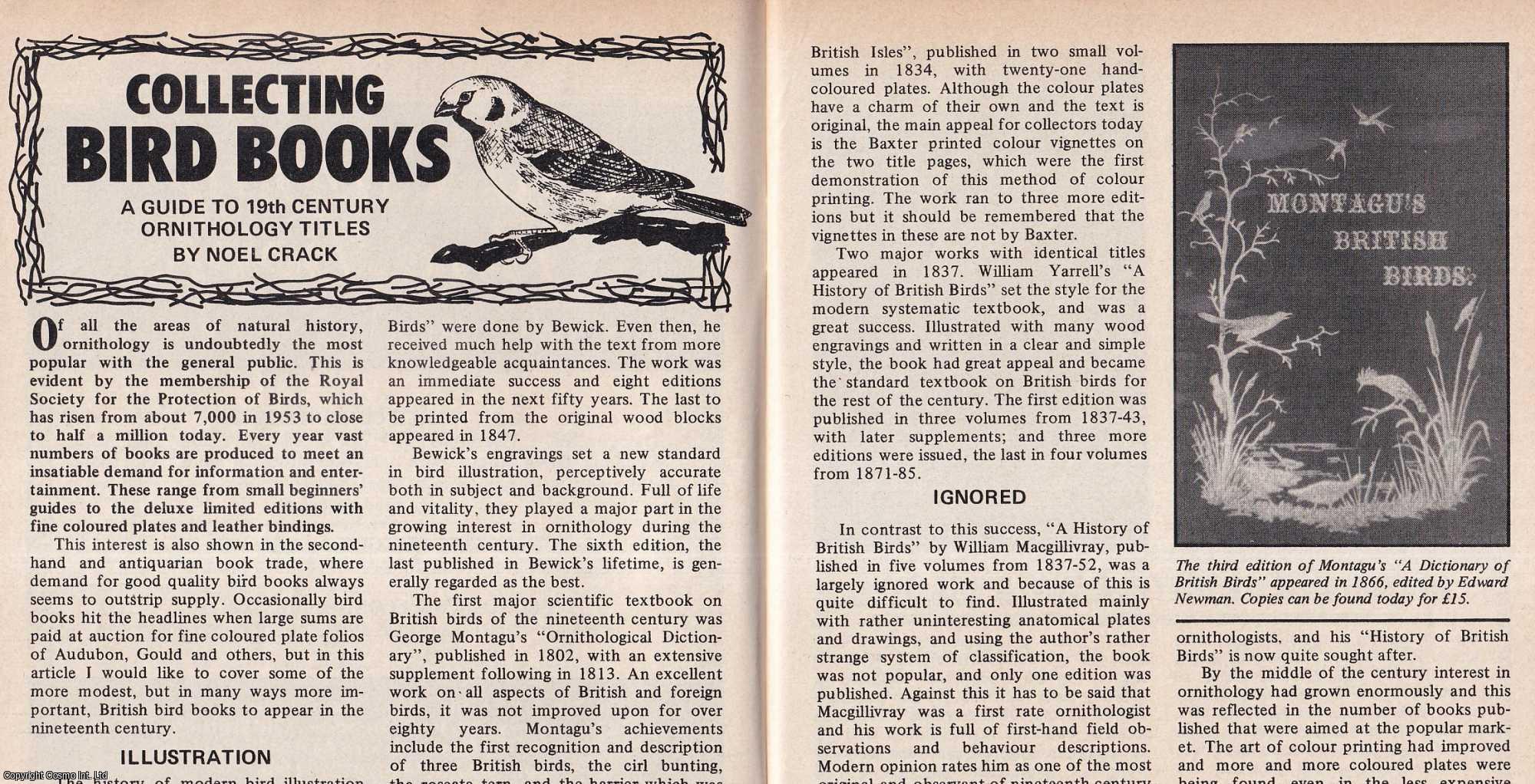 Noel Crack - Collecting Bird Books. A Guide to 19th Century Ornithology Titles. This is an original article separated from an issue of The Book & Magazine Collector publication, 1988.