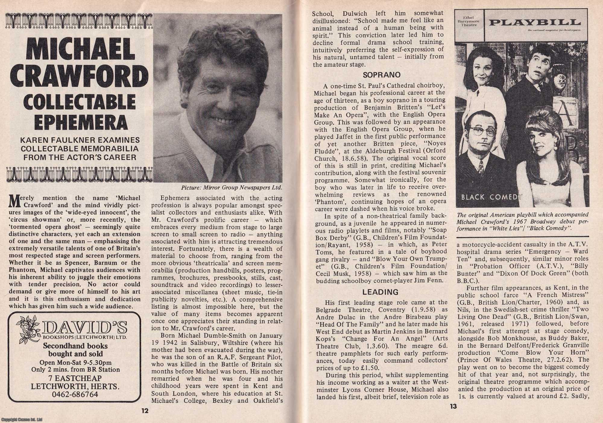 Karen Faulkner - Michael Crawford : Collectable Ephemera & Memorabilia from the Actor's Career. This is an original article separated from an issue of The Book & Magazine Collector publication, 1988.