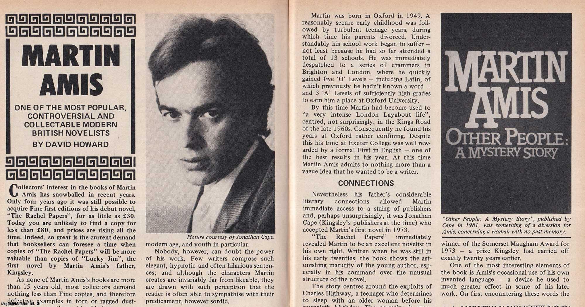 David Howard - Martin Amis : Collectable Modern British Novelist. This is an original article separated from an issue of The Book & Magazine Collector publication, 1988.