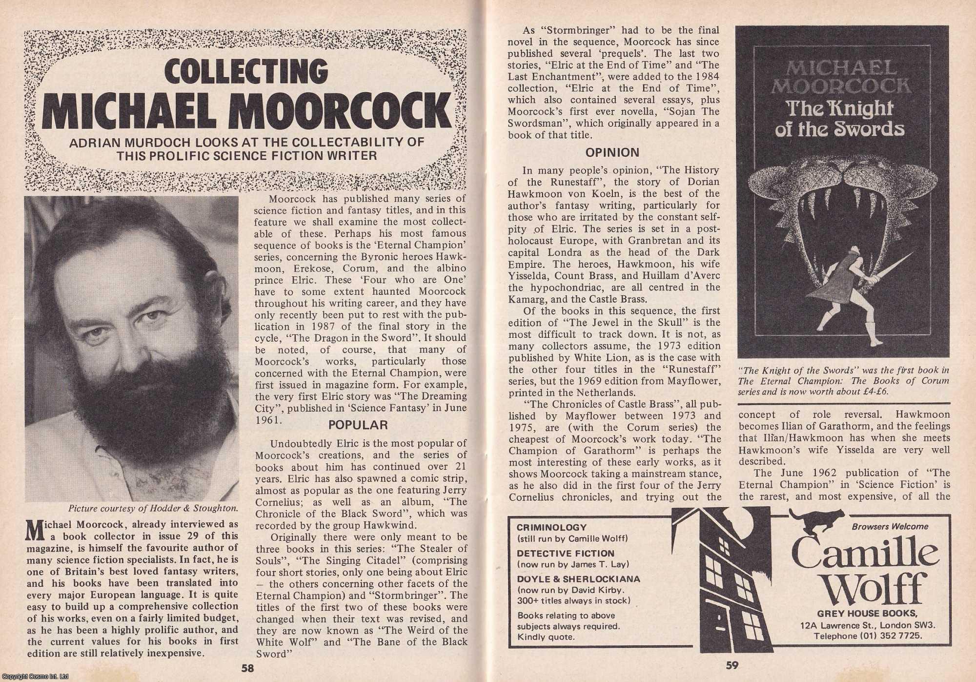 Adrian Murdoch - Collecting Michael Moorcock : Prolific Science Fiction Writer. This is an original article separated from an issue of The Book & Magazine Collector publication, 1989.