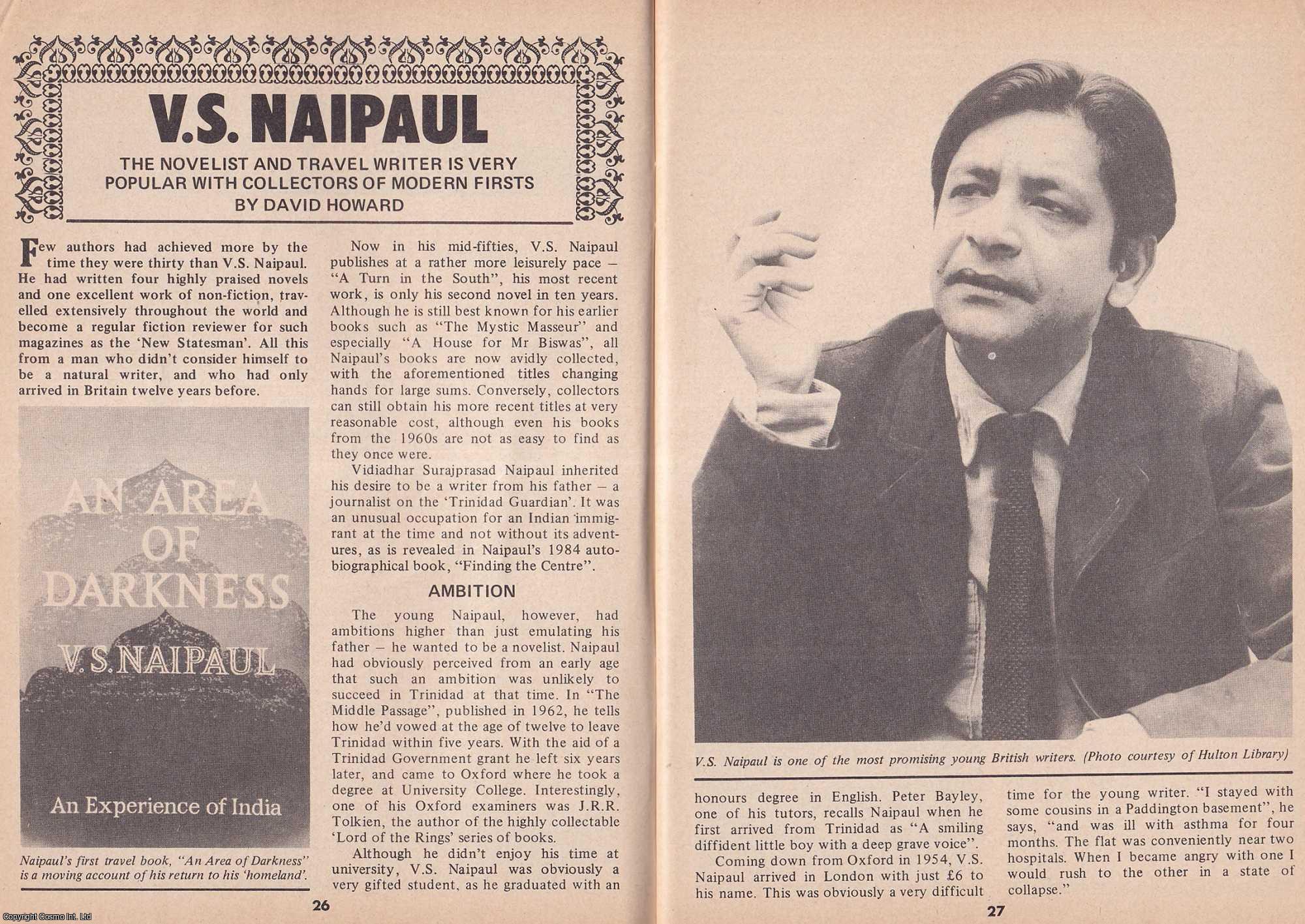 David Howard - V. S. Naipaul. The Novelist and Travel Writer. This is an original article separated from an issue of The Book & Magazine Collector publication.