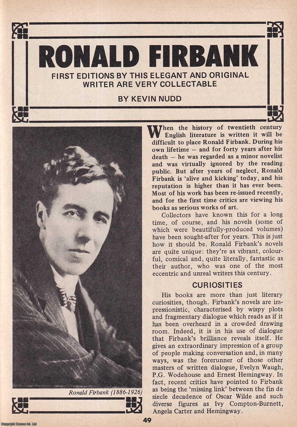 Kevin Nudd - Ronald Firbank : Elegant and Original Writer. This is an original article separated from an issue of The Book & Magazine Collector publication, 1990.