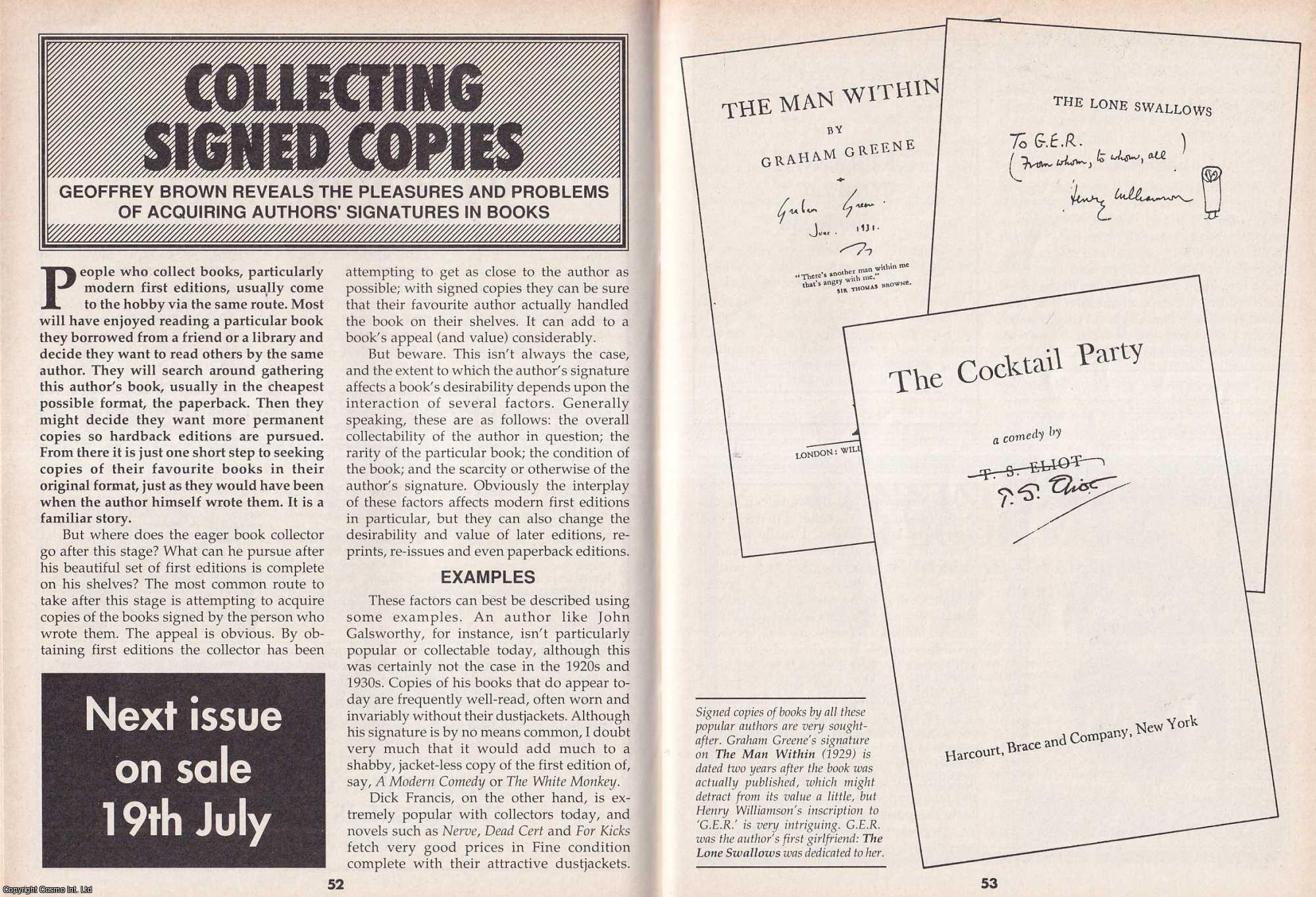 Geoffrey Brown - Collecting Signed Copies : The Pleasures and Problems of Acquiring Authors Signatures in Books. This is an original article separated from an issue of The Book & Magazine Collector publication, 1991.