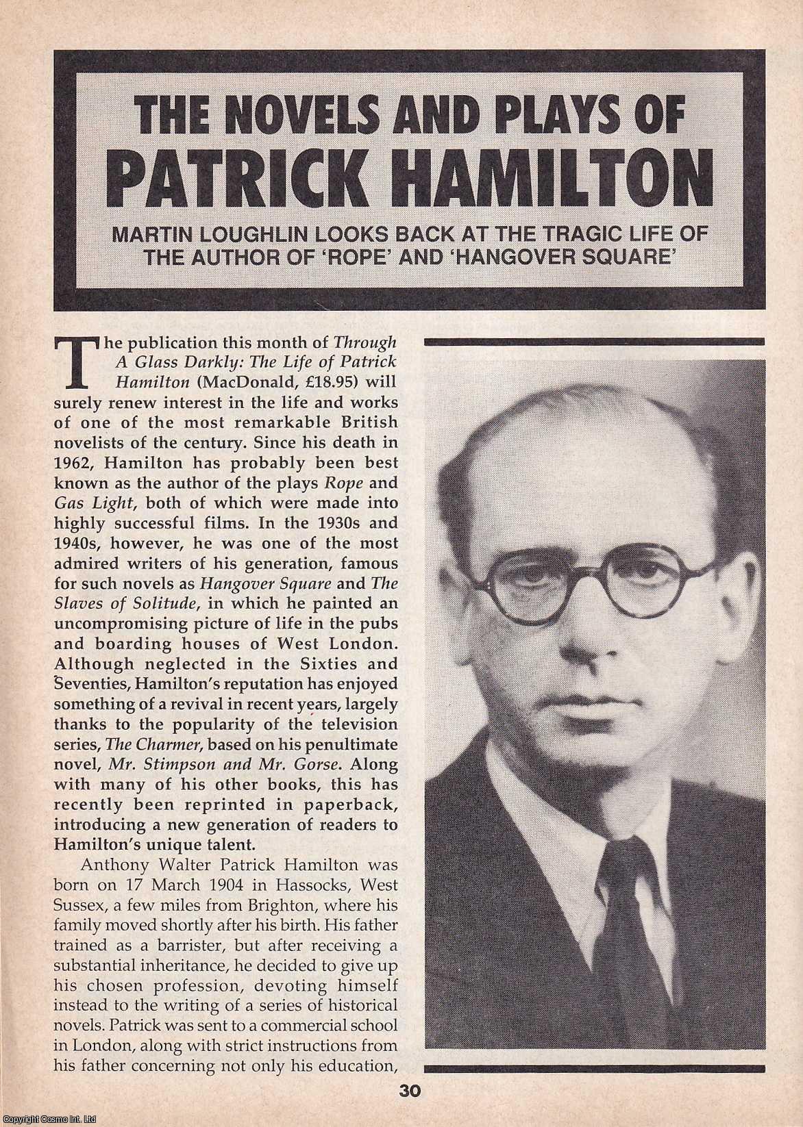 Martin Loughlin - The Novels and Plays of Patrick Hamilton. This is an original article separated from an issue of The Book & Magazine Collector publication, 1991.