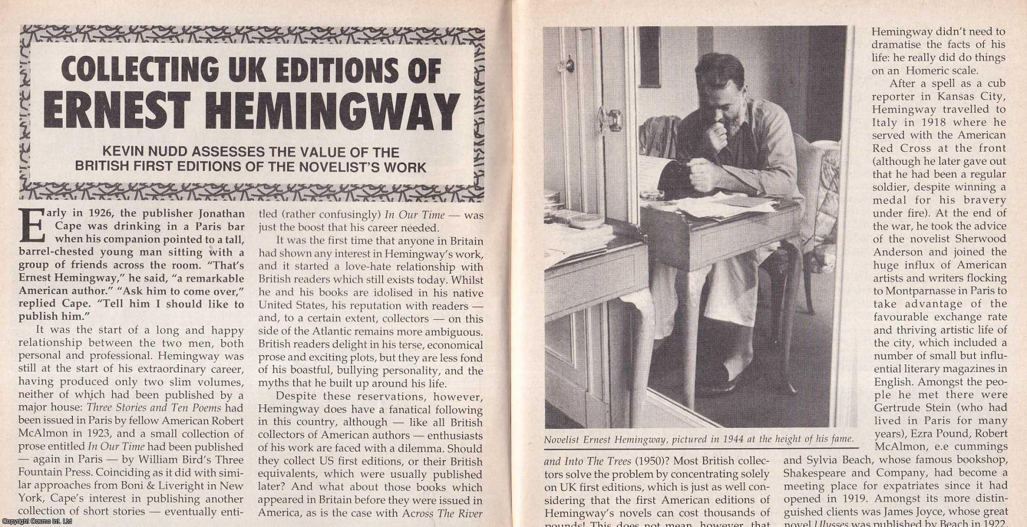 Kevin Nudd - Collecting UK Editions of Ernest Hemingway. Assessing The Value of The British First Editions of The Novelist's Work. This is an original article separated from an issue of The Book & Magazine Collector publication, 1992.