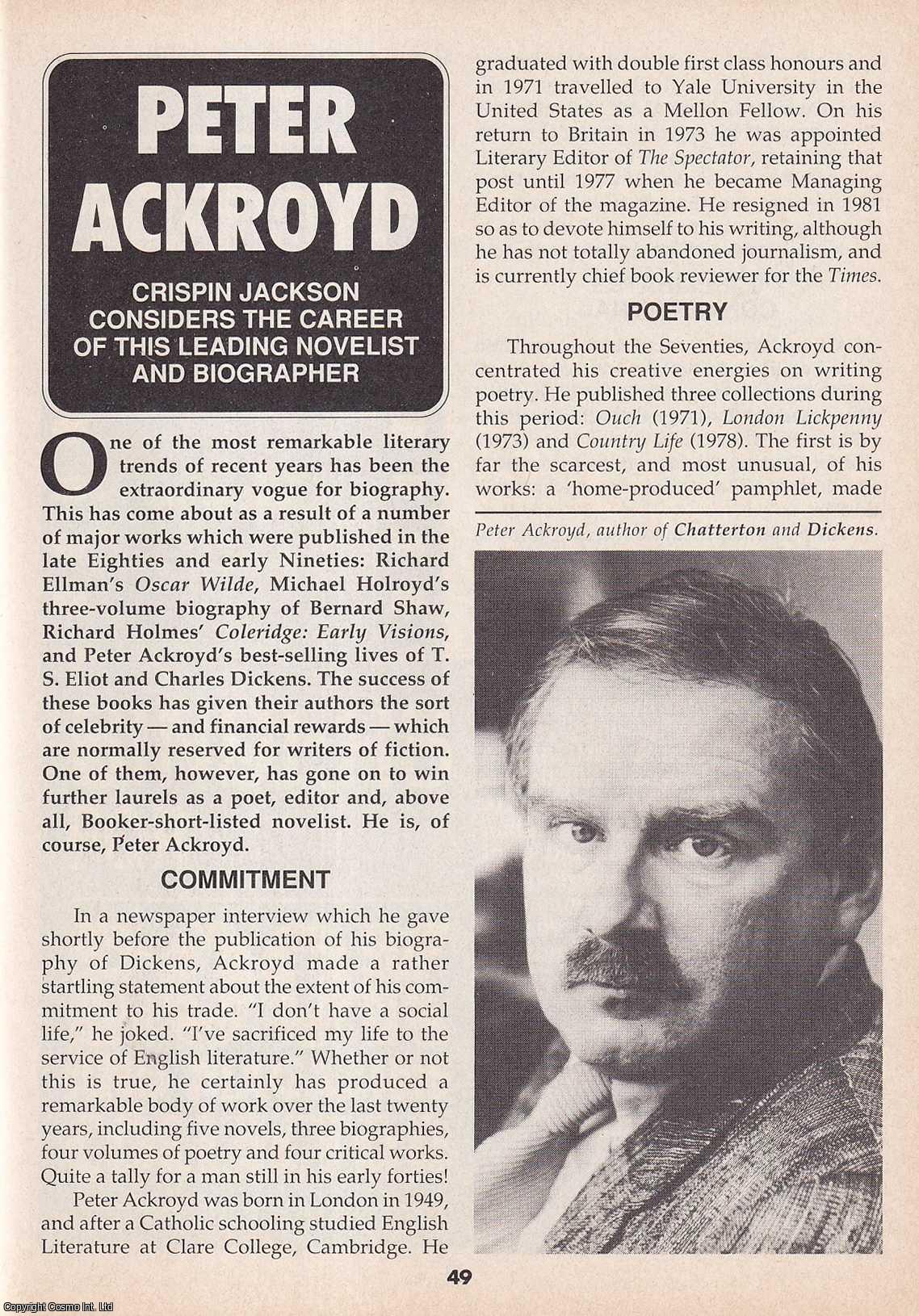Crispin Jackson - Peter Ackroyd : Novelist and Biographer. This is an original article separated from an issue of The Book & Magazine Collector publication, 1992.