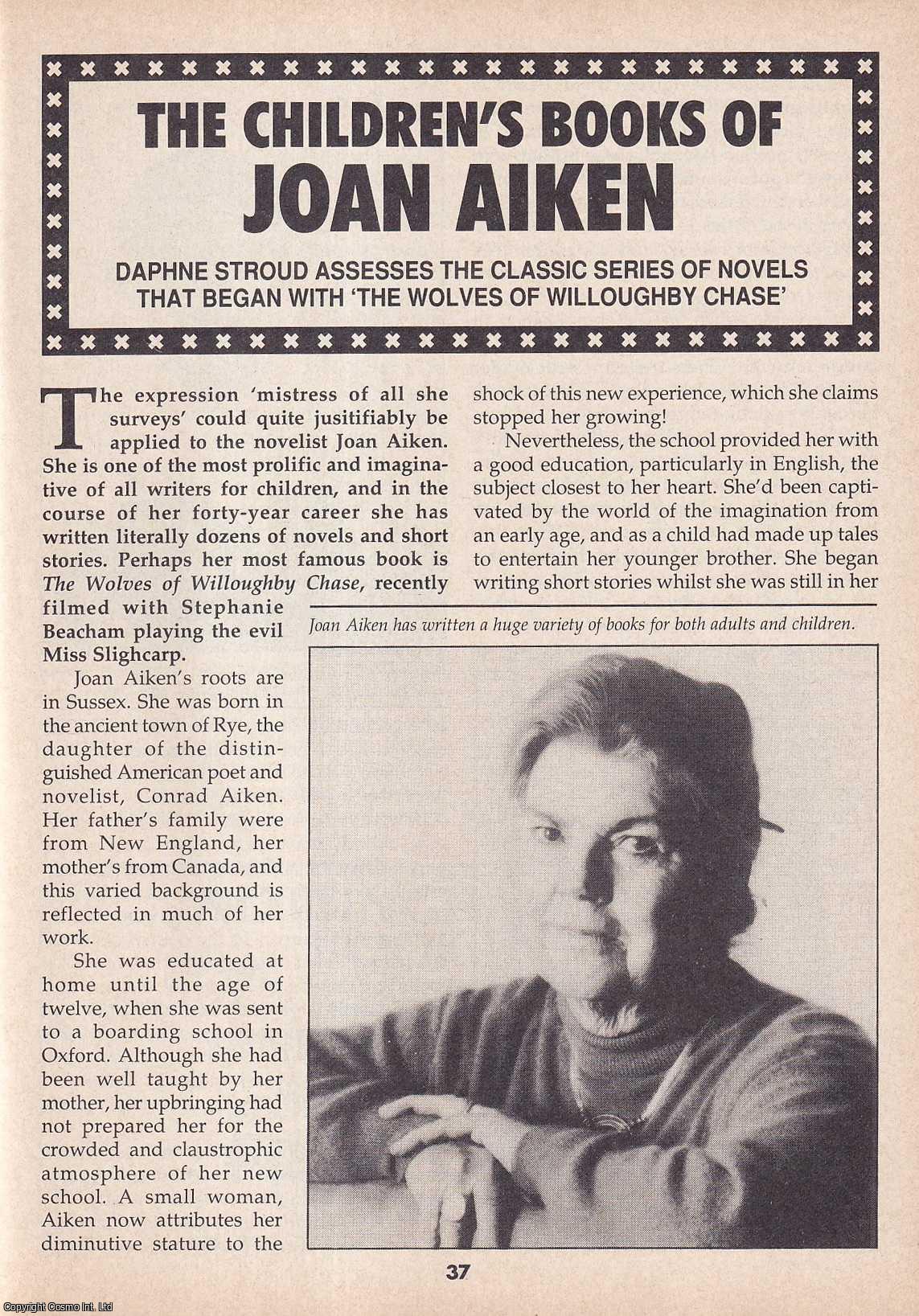 Daphne Stroud - The Children's Books of Joan Aiken. This is an original article separated from an issue of The Book & Magazine Collector publication, 1992.