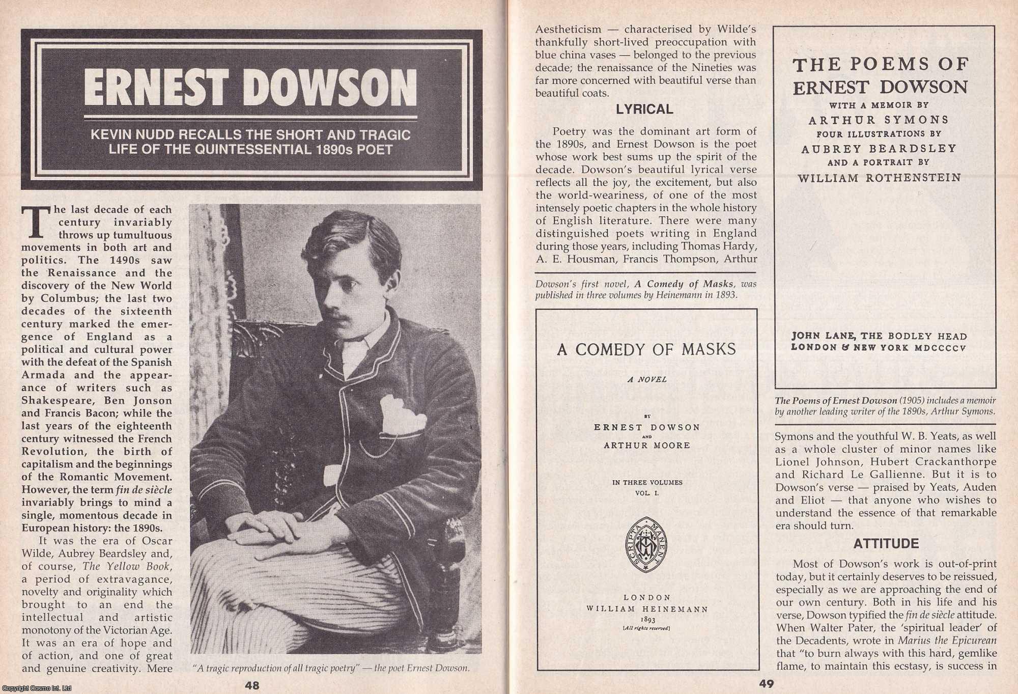 Kevin Nudd - Ernest Dowson, Poet. Recalling The Short and Tragic Life of The Quintessential 1890s Poet. This is an original article separated from an issue of The Book & Magazine Collector publication, 1993.