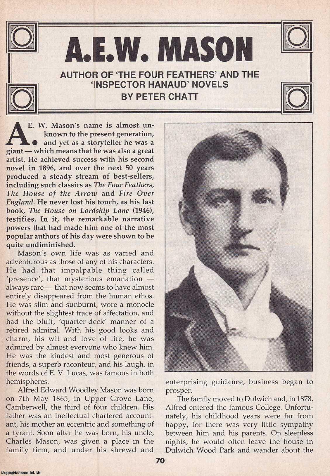 Peter Chatt - A. E. W. Mason. Author of The Four Feathers. This is an original article separated from an issue of The Book & Magazine Collector publication, 1993.