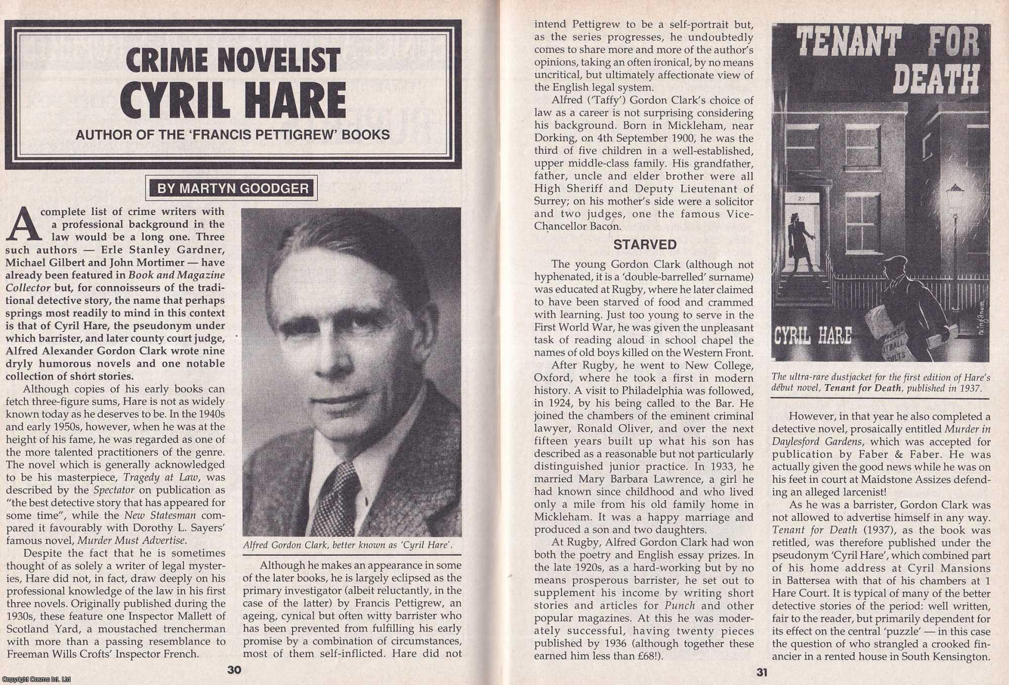 Martyn Goodger - Cyril Hare : Crime Novelist. Author of The Francis Pettigrew Books. This is an original article separated from an issue of The Book & Magazine Collector publication, 1994.