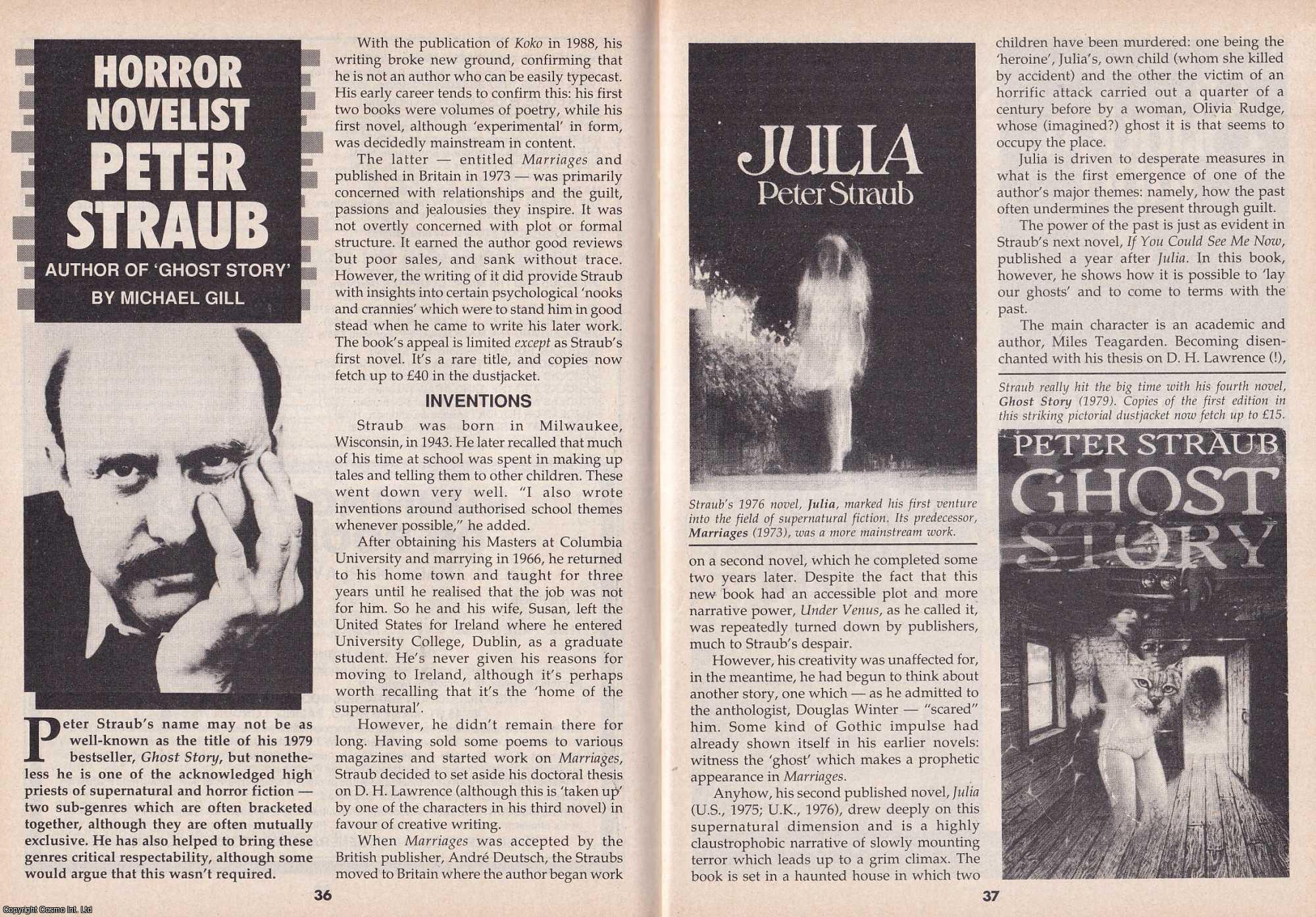 Michael Gill - Peter Straub : Horror Novelist . Author of Ghost Story. This is an original article separated from an issue of The Book & Magazine Collector publication, 1994.