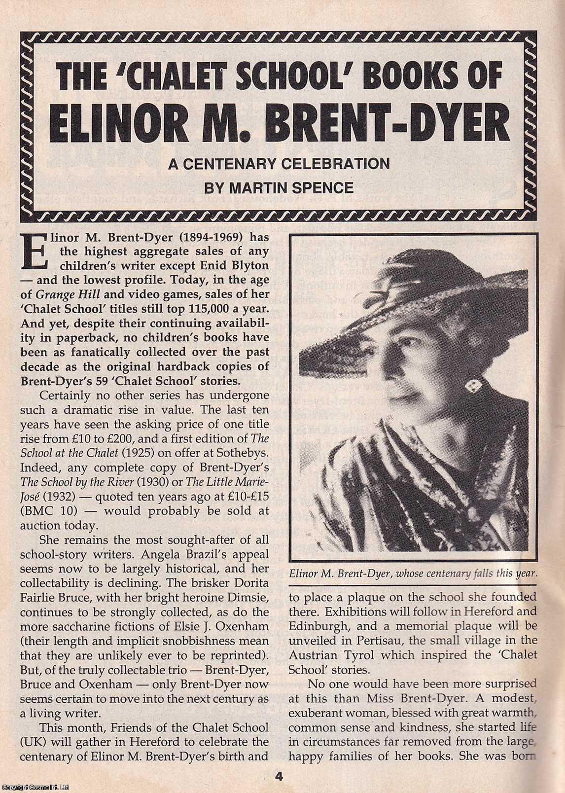 Martin Spence - The Chalet School Books of Elinor M. Brent-Dyer. A Centenary Celebration. This is an original article separated from an issue of The Book & Magazine Collector publication.