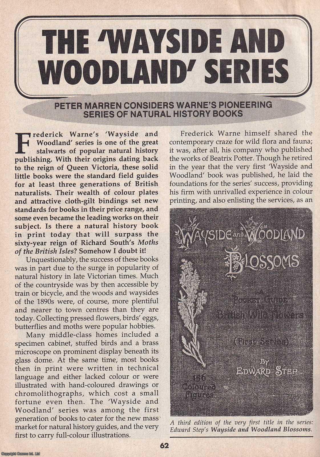 Peter Marren - The Wayside and Woodland Series. Considering Warne's Pioneering Series of Natural History Books. This is an original article separated from an issue of The Book & Magazine Collector publication.