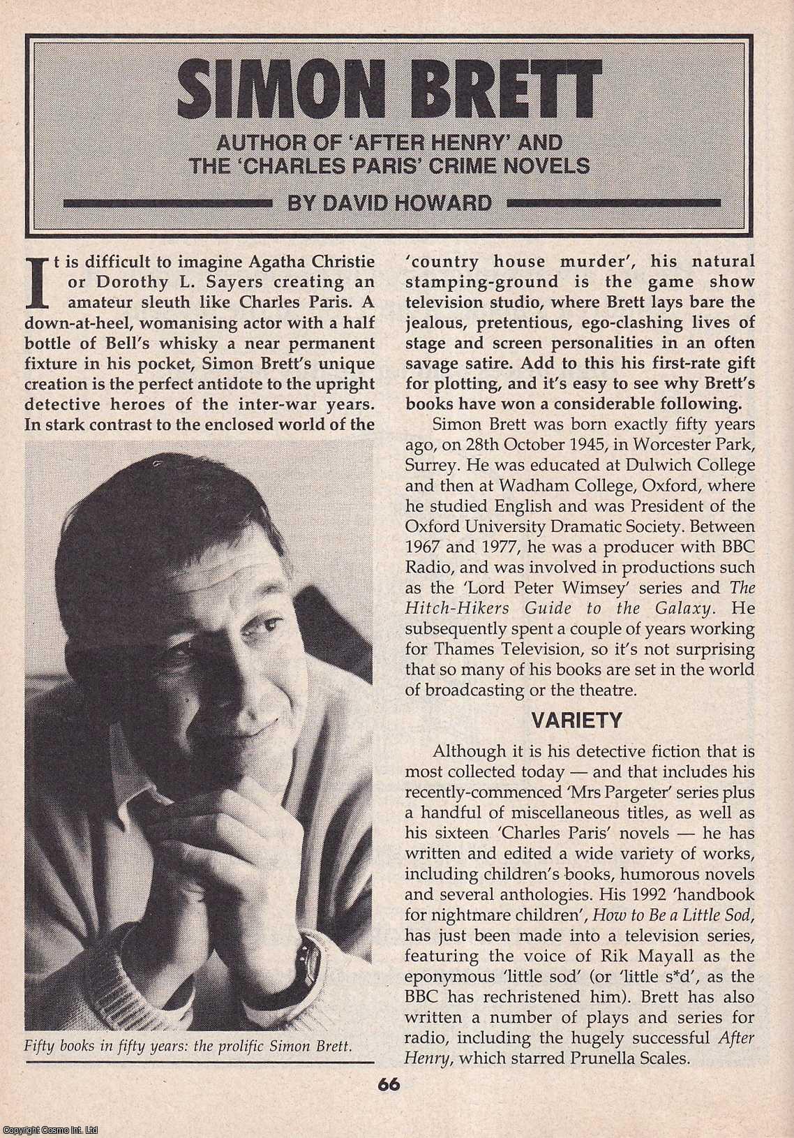 David Howard - Simon Brett. Author of After Henry. This is an original article separated from an issue of The Book & Magazine Collector publication, 1995.