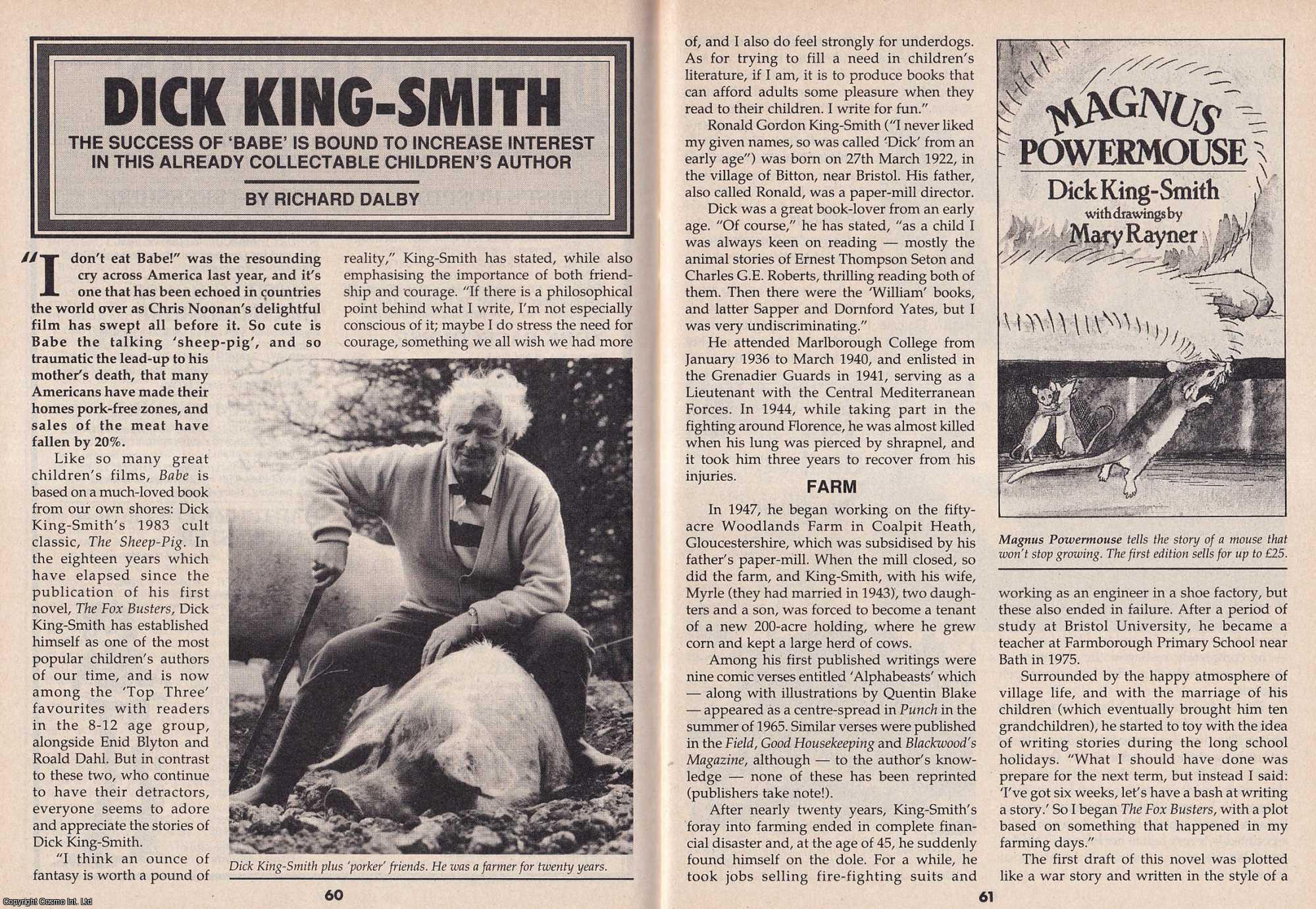 Richard Dalby - Dick King-Smith : Collectable Children's Writer, Author of Babe. This is an original article separated from an issue of The Book & Magazine Collector publication, 1996.