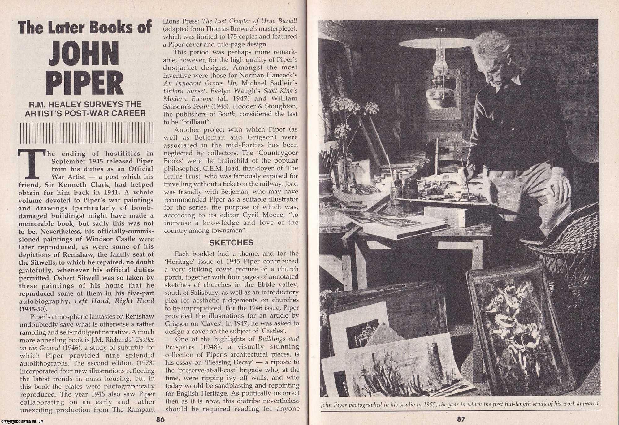 R.M. Healey - The Later Books of John Piper. Surveying The Artist's Post War Career. This is an original article separated from an issue of The Book & Magazine Collector publication, 1997.