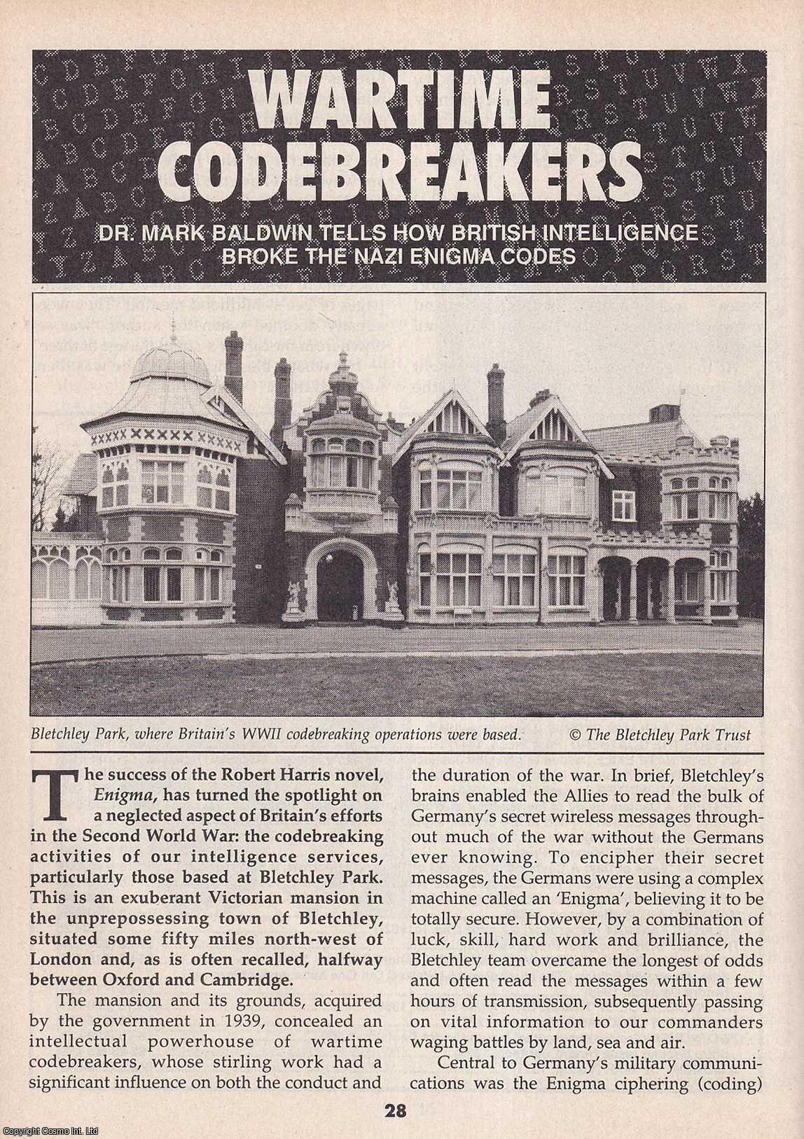 Mark Baldwin - Wartime Codebreakers. How British Intelligence Broke The Nazi Enigma Codes. This is an original article separated from an issue of The Book & Magazine Collector publication.