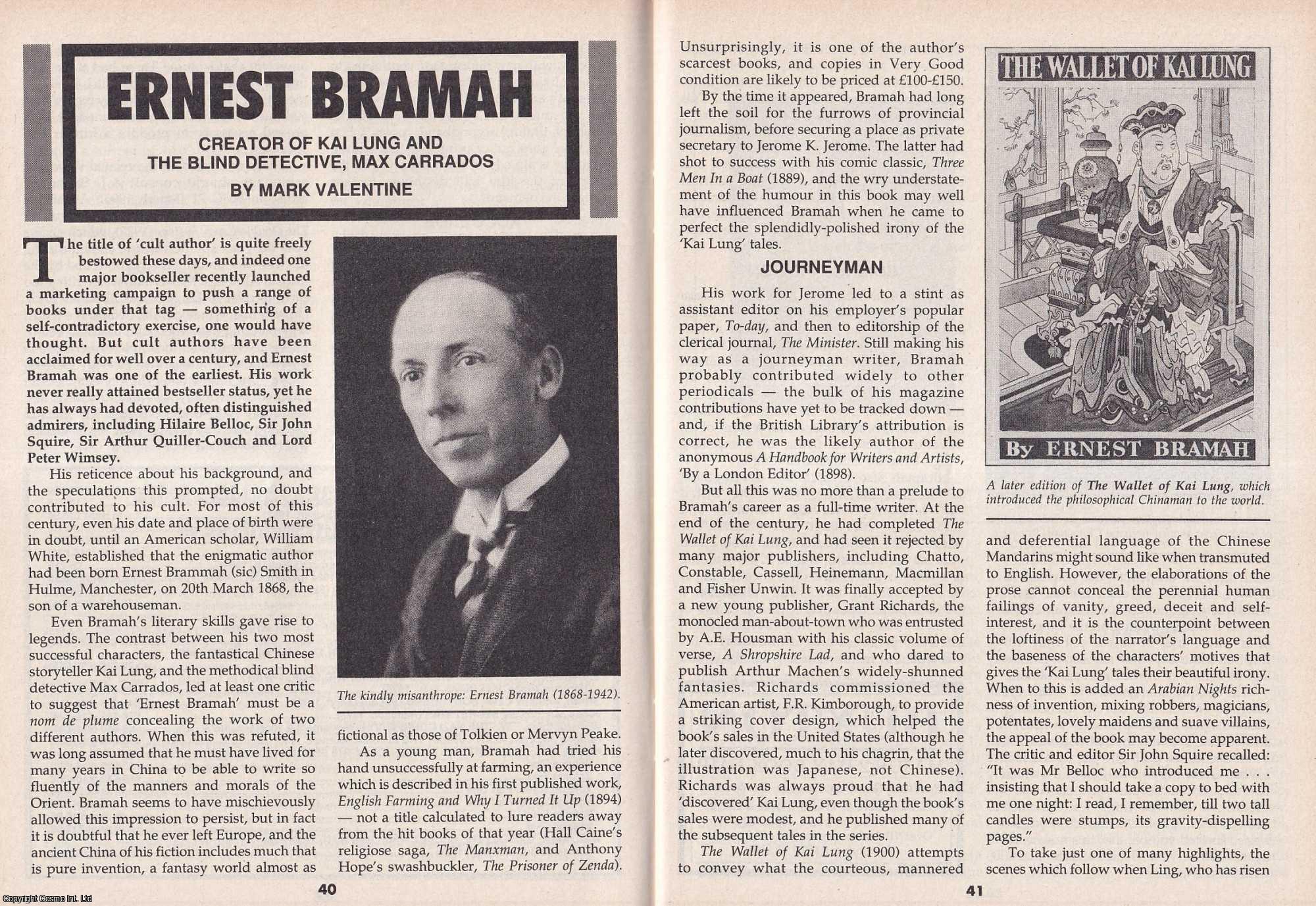 Mark Valentine - Ernest Bramah. Creator of Kai Lung and The Blind Detective, Mark Carrados. This is an original article separated from an issue of The Book & Magazine Collector publication.