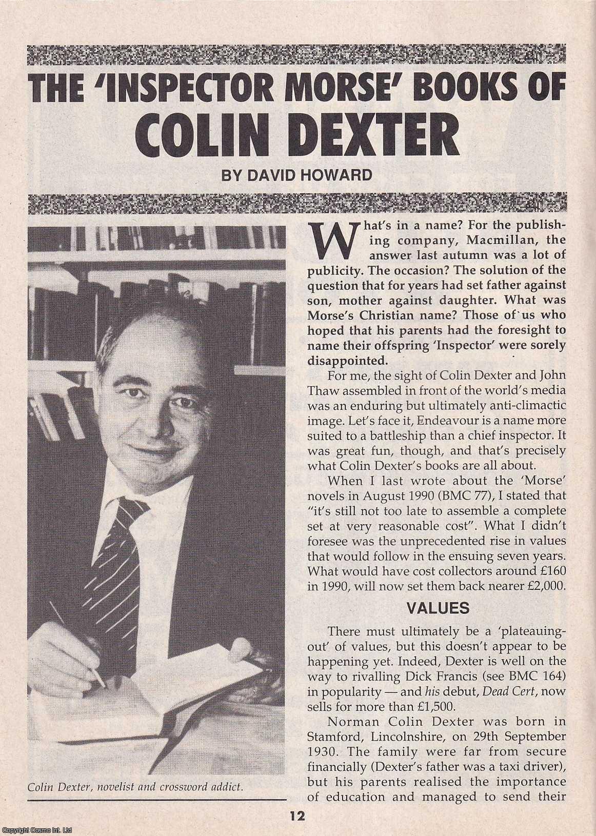 David Howard - Colin Dexter : The Inspector Morse Books. This is an original article separated from an issue of The Book & Magazine Collector publication, 1997.