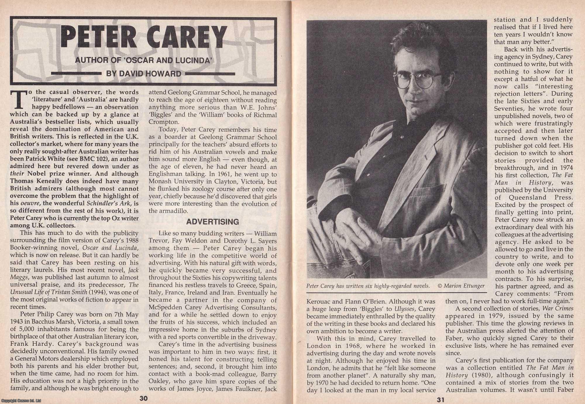 David Howard - Peter Carey. Author of Oscar and Lucinda. This is an original article separated from an issue of The Book & Magazine Collector publication, 1998.