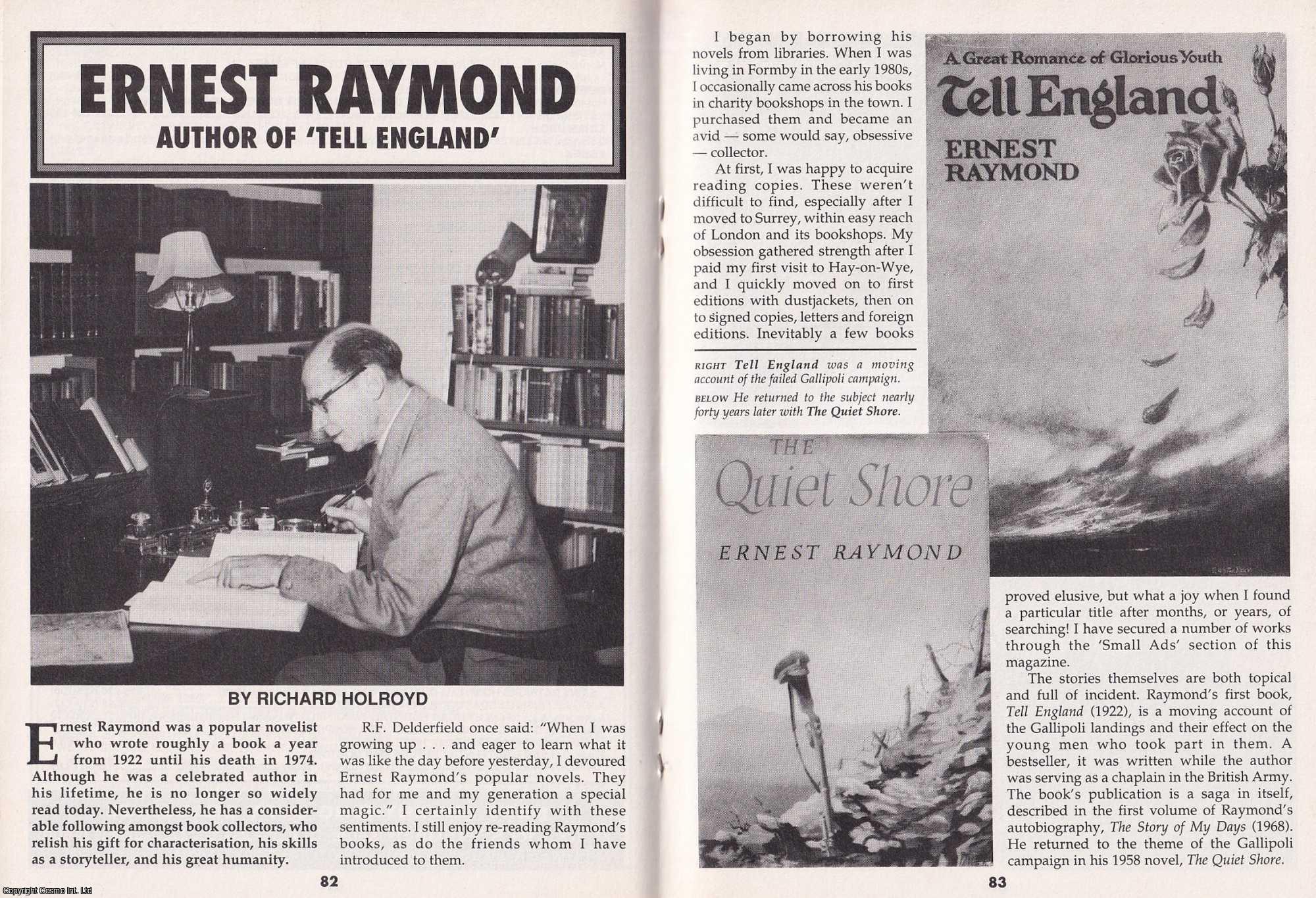 Richard Holroyd - Ernest Raymond. Author of Tell England. This is an original article separated from an issue of The Book & Magazine Collector publication, 1998.