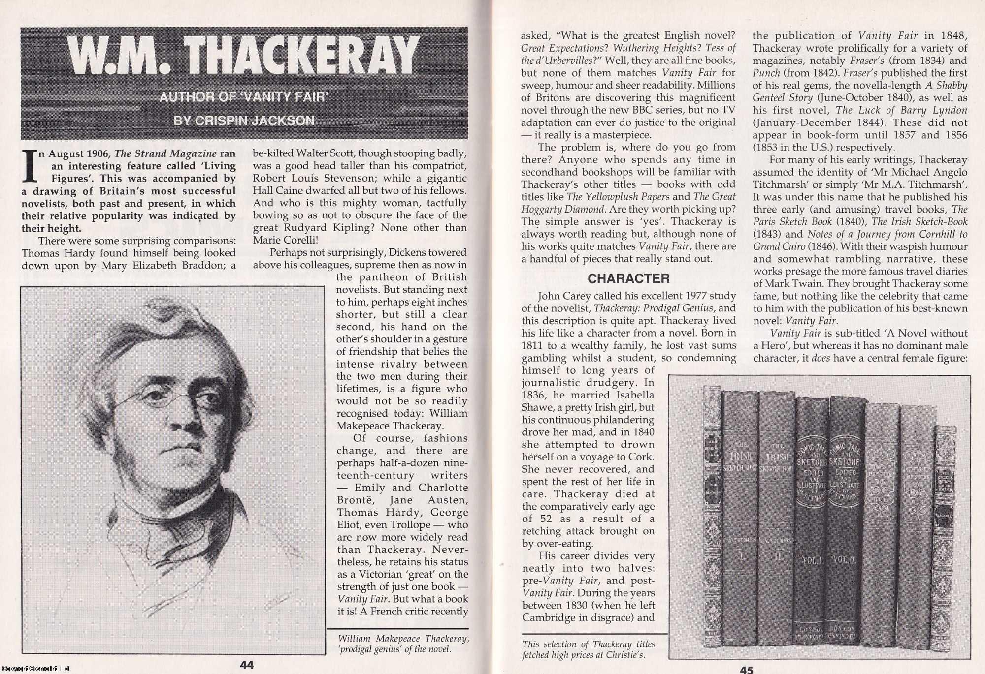 Crispin Jackson - W.M. Thackeray. Author of Vanity Fair. This is an original article separated from an issue of The Book & Magazine Collector publication, 1998.