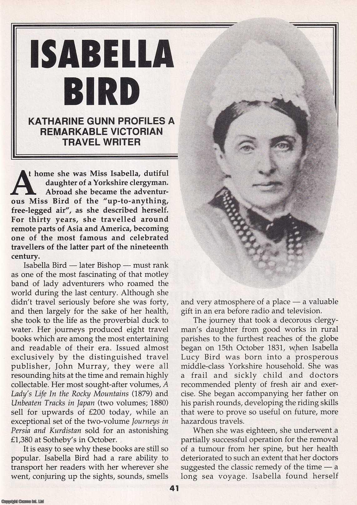 Katharine Gunn - Isabella Bird. Profiling a Remarkable Victorian Travel Writer. This is an original article separated from an issue of The Book & Magazine Collector publication, 1999.