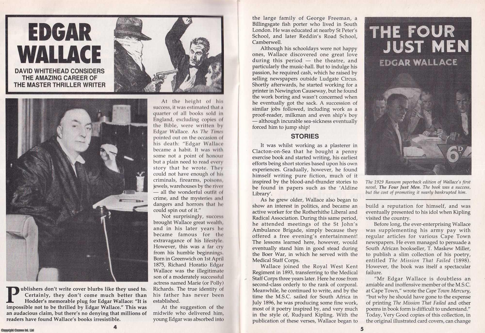 David Whitehead - Edgar Wallace. Considering The Amazing Career of The Master Thriller Writer. This is an original article separated from an issue of The Book & Magazine Collector publication.