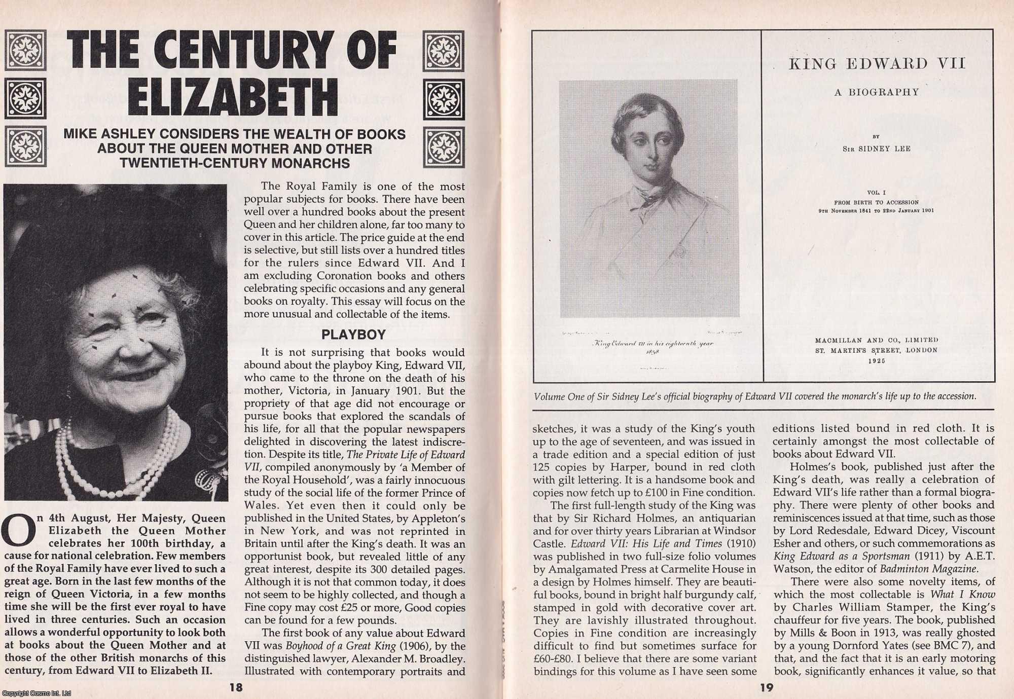 Mike Ashley - The Century of Elizabeth : The Wealth of Books about The Queen Mother and Other Monarchs. This is an original article separated from an issue of The Book & Magazine Collector publication, 2000.