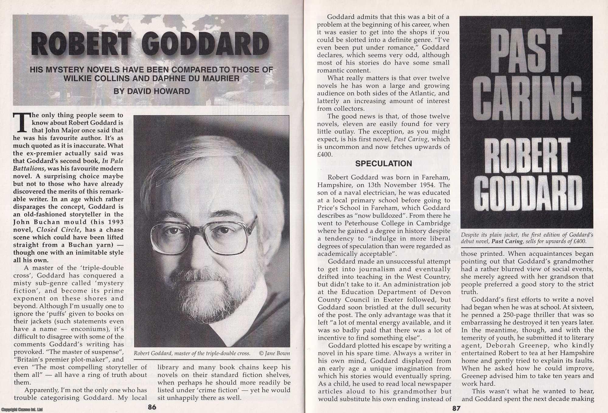 David Howard - Robert Goddard : His Mystery Novels. This is an original article separated from an issue of The Book & Magazine Collector publication, 2000.