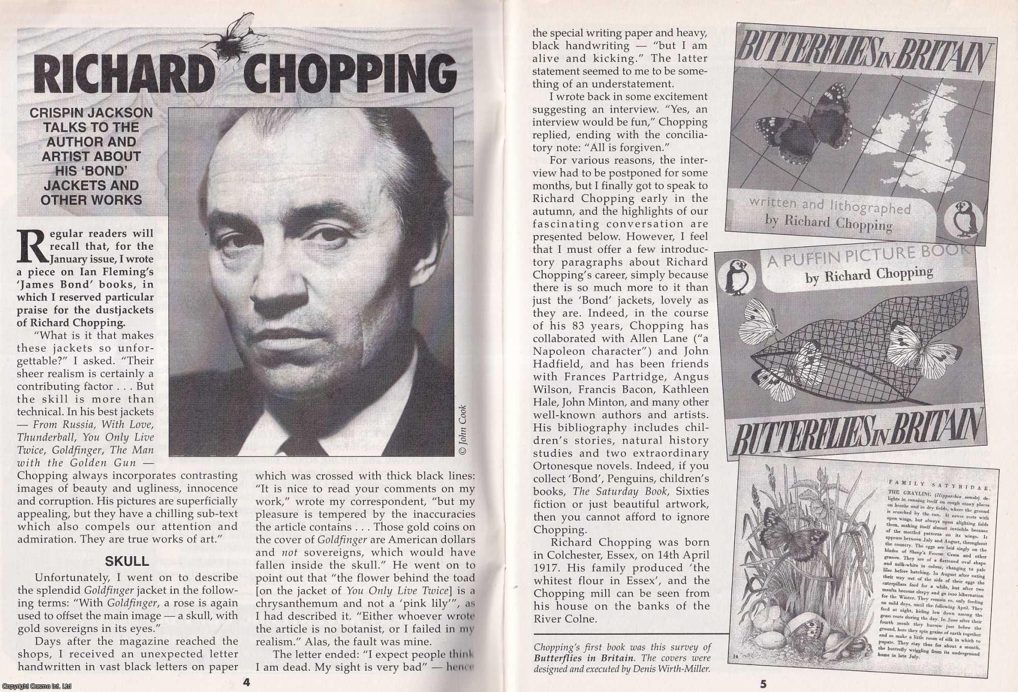 Crispin Jackson - Richard Chopping. Talking to The Author and Artist about His Bond Jackets and Other Works. This is an original article separated from an issue of The Book & Magazine Collector publication, 2001.