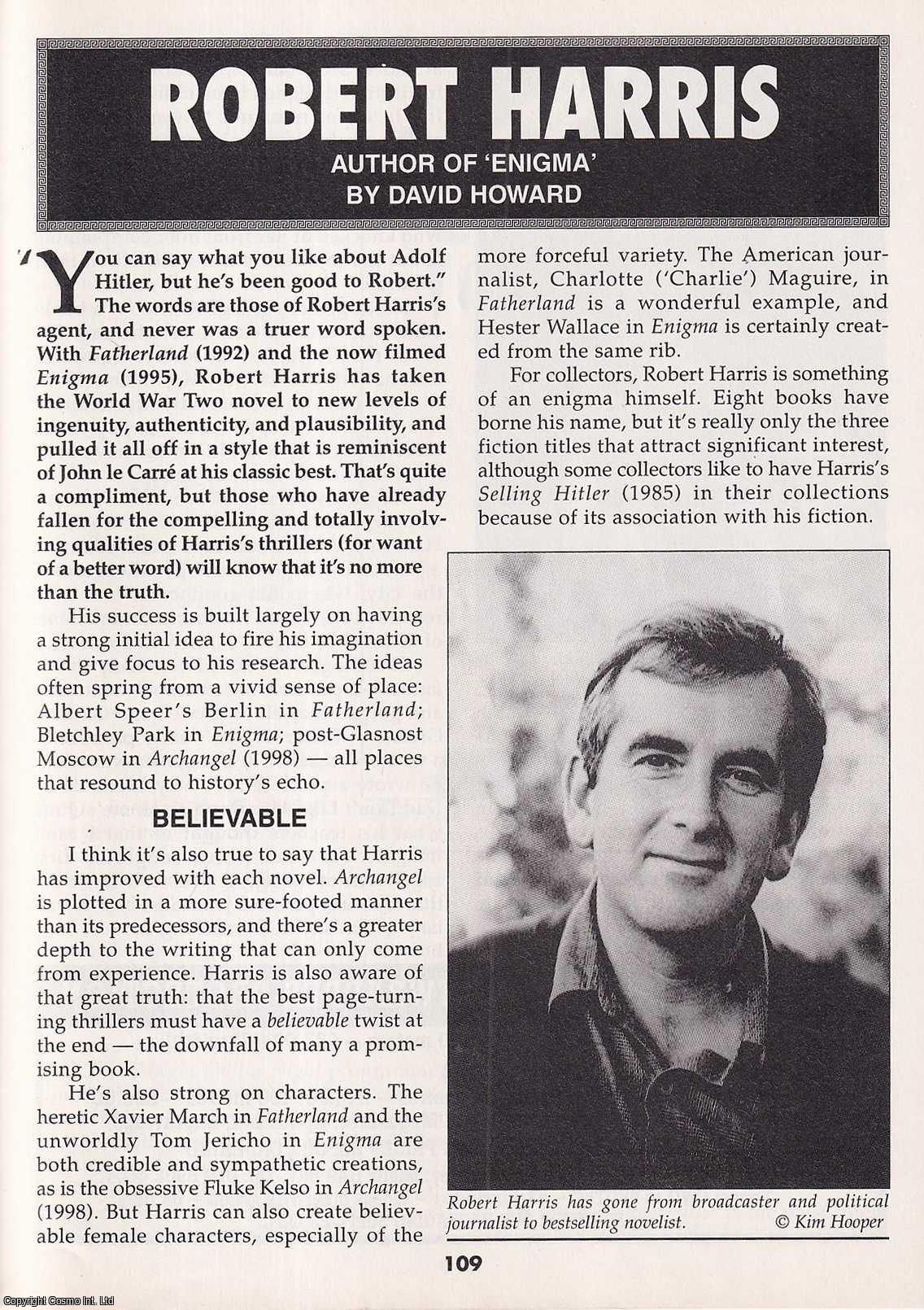 David Howard - Robert Harris. Author of Enigma. This is an original article separated from an issue of The Book & Magazine Collector publication, 2001.