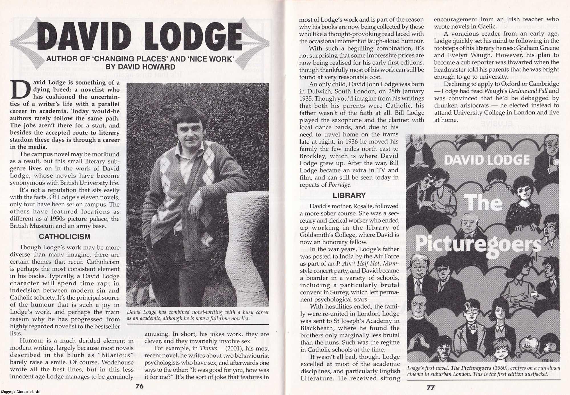 David Howard - David Lodge. Author of Nice Work & Changing Places. This is an original article separated from an issue of The Book & Magazine Collector publication, 2002.